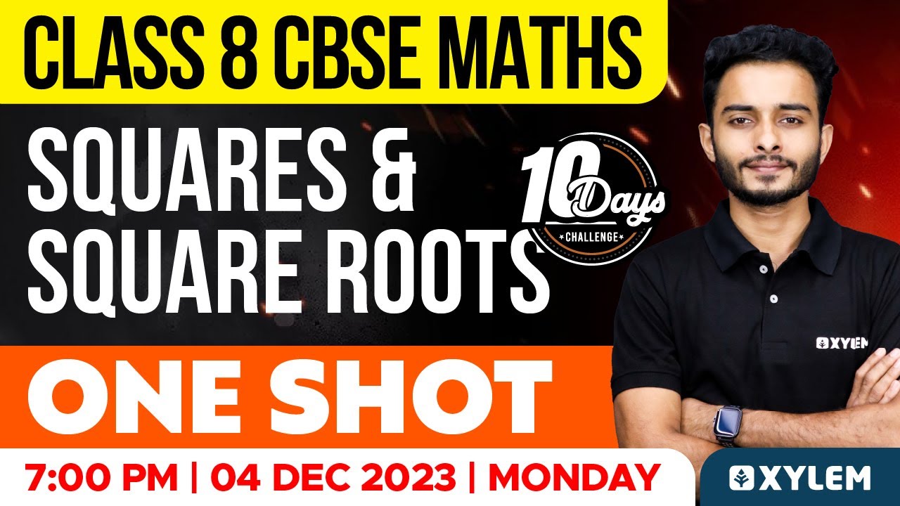 Class 8 CBSE Maths | Squares & Square Roots - One Shot | Xylem Class 8 CBSE