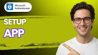 How to Setup Microsoft Authenticator App [2026 Full Guide]