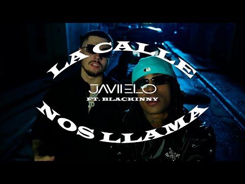 Javiielo, Blackinny - La Calle Nos Llama (Video Oficial)