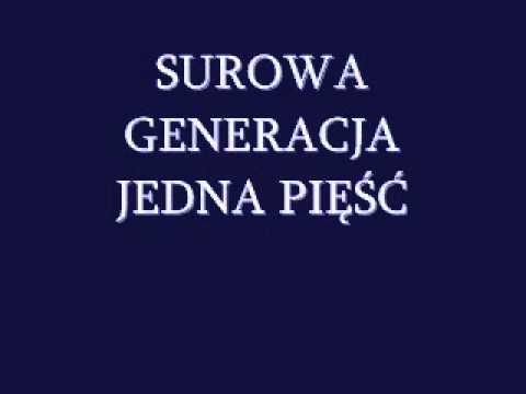 SUROWA GENERACJA-JEDNA PIĘŚĆ.wmv