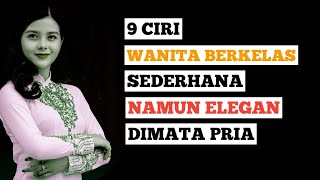 Download lagu Ciri-Ciri Wanita Sederhana Tapi Berkelas Dan Elegan mp3