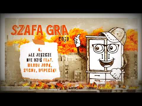 4. SZAFSKI - Ale jeszcze nie dziś feat. MŁODY JORK, SUCHY (2023)