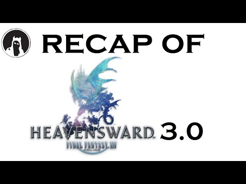 The ULTIMATE Recap of Final Fantasy XIV: Heavensward [3.0] (RECAPitation) #ffxiv #ff14