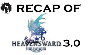 The ULTIMATE Recap of Final Fantasy XIV: Heavensward [3.0] (RECAPitation) #ffxiv #ff14