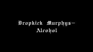 Dropkick Murphys-Alcohol