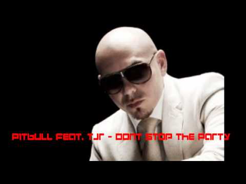 Pitbull Feat. Tjr - Dont Stop The Party [HD/HQ]