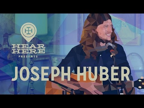 Joseph Huber at Hear Here Presents