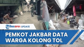 Pemkot Jakbar Data Warga Penghuni Kolong Tol Cawang-Pluit seusai Viral