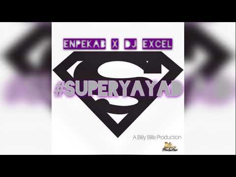Dj Excel ft. Enpekab - #SuperYayad 2017