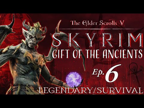 🔴The Elder Scrolls V : Skyrim AE! (Legendary Survival) 🩸 Gift of the Ancients 🦇 Part 6