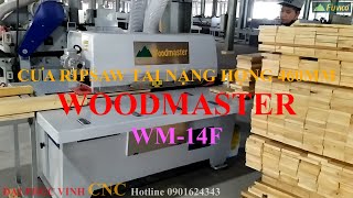 CƯA RONG RIPSAW WOODMASTER WM-14F. Chuyên chỉnh sửa phôi quá quy cách cho chuyền ghép thanh.