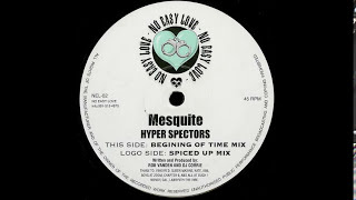Mesquite - Hyper Spectors (Beginning Of Time Mix) 1995