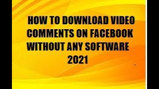 HOW TO DOWNLOAD VIDEO COMMENT ON FACEBOOK MOBILE 2021