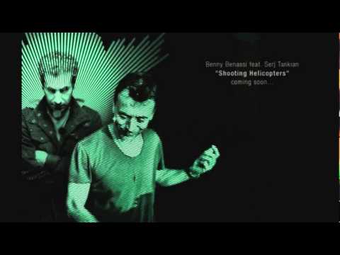 Shooting Helicopters - Benny Benassi Ft. Serj Tankian