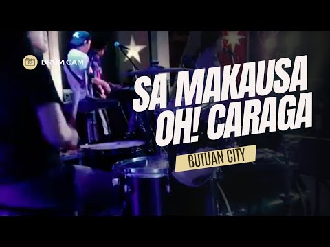 Sa Makausa -  Oh! Caraga (drum cam)