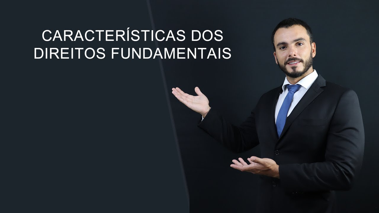 Características dos Direitos Fundamentais | Historicidade, universalidade, indisponibilidade...