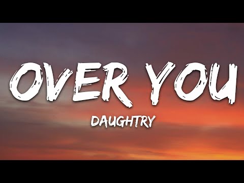 Daughtry - Over You (Lyrics)
