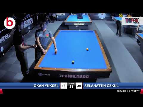 OKAN YÜKSEL & SELAHATTİN ÖZKUL Bilardo Maçı - 2024 U21 1.ETAP-1.TUR