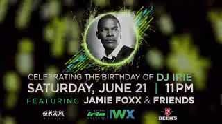 Irie Weekend Closing Party with Jamie Foxx