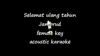 Download lagu SELAMAT ULANG TAHUN - JAMRUD - ACOUSTIC KARAOKE FEMALE KEY mp3