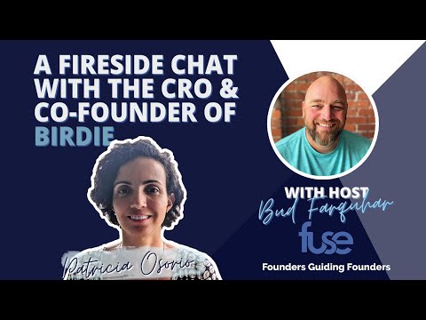 EP. 174 A Fireside Chat with The Co-founder and CRO of Birdie - Patricia Osorio