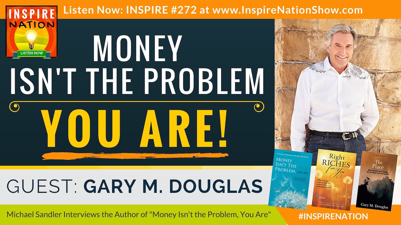 🌟 Money Isn't the Problem--You Are! & What to Do About It! | Gary M. Douglas | Access Consciousness