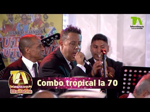 Teleantioquia Bailable, Combo tropical la 70 - Teleantioquia