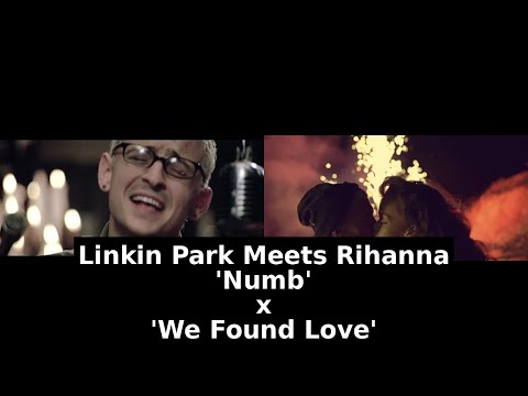 🎶 Mashup - Rihanna Meets Linkin Park – "We Found Love" ft. Calvin Harris x "Numb"  🎶