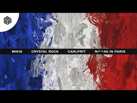 MIKIS, Crystal Rock & Carlprit - Ni**as in Paris