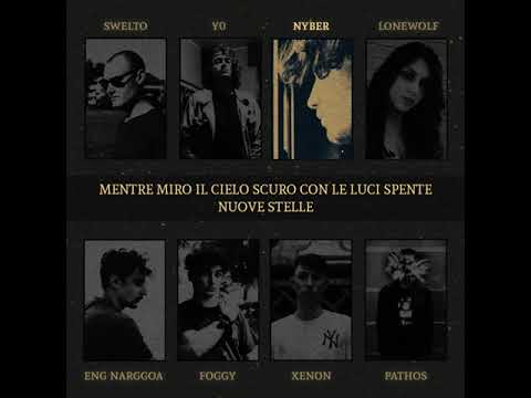 Nuove stelle - Posse track (Swelto, Y0, Nyber, LoneWolf, Eng Narggoa, Foggy, Xenon, Pathos)