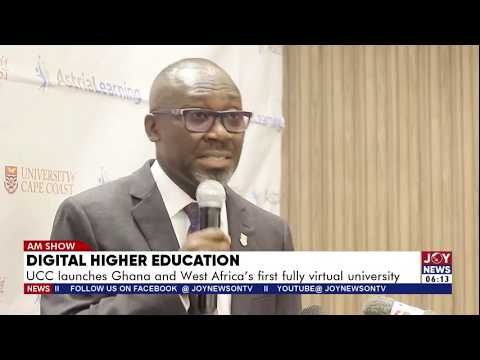 Digital Higher Education: UCC launches Ghana and West Africa's first fully virtual university