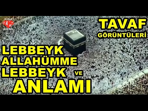 Lebbeyk Allahümme lebbeyk duası ve anlamı