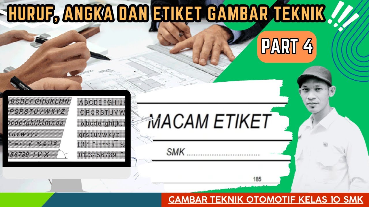HURUF, ANGKA DAN ETIKET GAMBAR TEKNIK PART 4 || GAMBAR TEKNIK OTOMOTIF KELAS 10 SMK