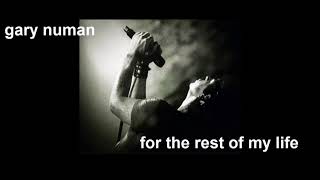 gary numan    for the rest of my life version