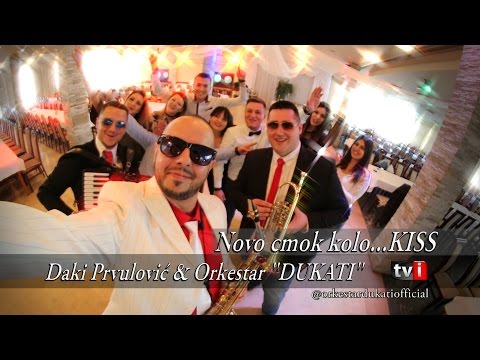 Daki Prvulović & Orkestar "DUKATI" - Novo Cmok Kolo...KISS (Official)