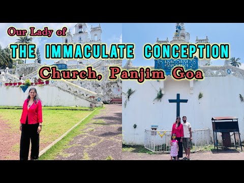 Our Lady of the Immaculate Conception Church Panjim Goa ⛪ | Panjim Iconic Landmark !