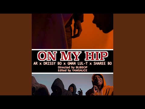 On My Hip (feat. Gman Lul T & Sharee Bo)