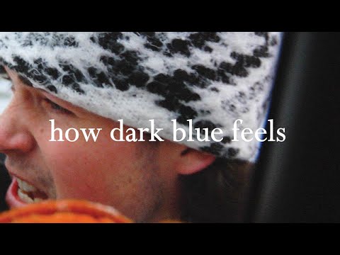 how dark blue feels | a film by Bryden Bowley