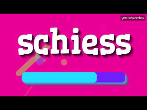 SCHIESS - HOW TO PRONOUNCE IT!?