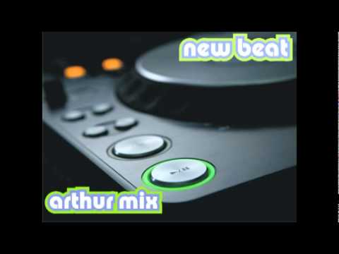 new beat by arthur mix dj
