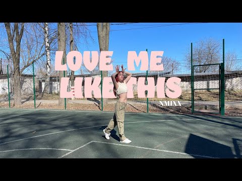 NMIXX “Love Me Like This” dance cover