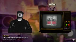 PRODUCED BY: Just Blaze. | 14. Fat Joe - Safe 2 Say (The Incredible) (Instrumental)