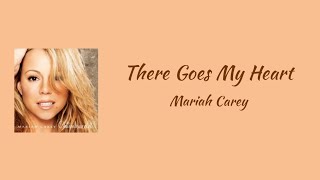 Mariah Carey - There Goes My Heart || lyrics