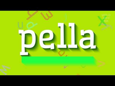 PELLA - HOW TO PRONOUNCE PELLA? #pella
