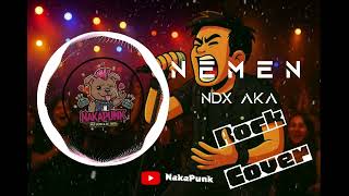 Download lagu NEMEN -NDX AKA (Rock Cover) #nemen #ndxaka #ndxakafamilia  mp3