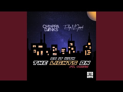 Do It with the Lights On (feat. FlipN' Gawd, Thewz)