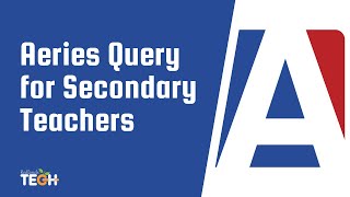 Aeries Query for Secondary Teachers