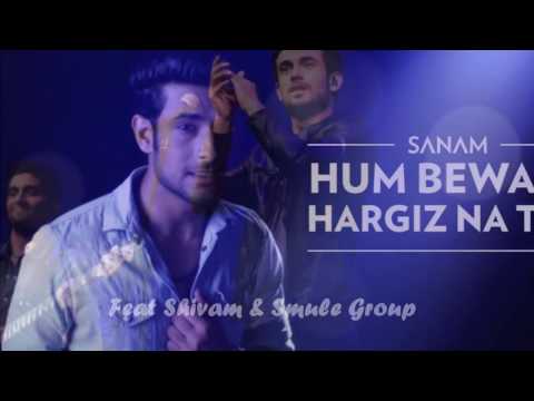 KUMAR SHIVAM Hum Bewafaa Hargis Naa Thy DUET( THE UNWIND MIX ) Ft . Shivam & Smule Group