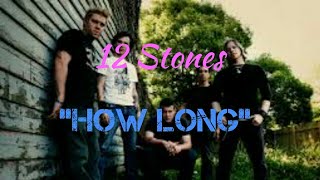 12 Stones - How Long [Lyric Video]