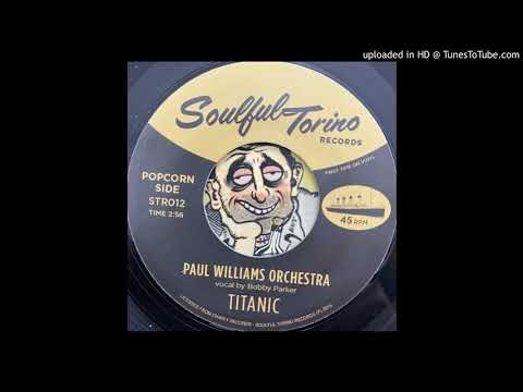 Paul Williams Orchestra - Titanic (Popcorn Side) (Soulful Torino) 2015